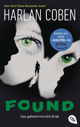 Found &ndash; Das geheimnisvolle Grab - Harlan Coben