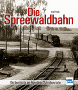 Die Spreewaldbahn - Erich Preu&szlig;
