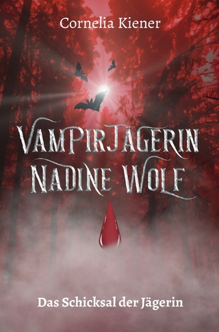 Vampirjägerin Nadine Wolf - Das Schicksal der Jägerin