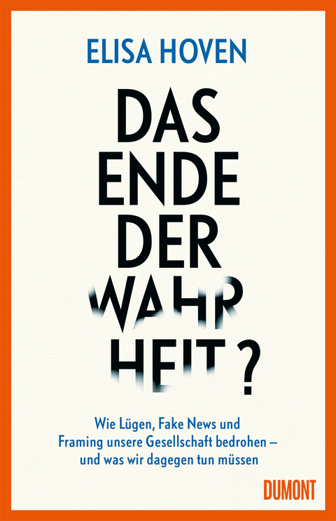 Das Ende der Wahrheit? - Elisa Hoven