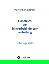 Handbuch der Schwerbehindertenvertretung - Moritz Sandk&uuml;hler