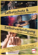 Selbstschutz & Selbstverteidigung - Christoph Delp