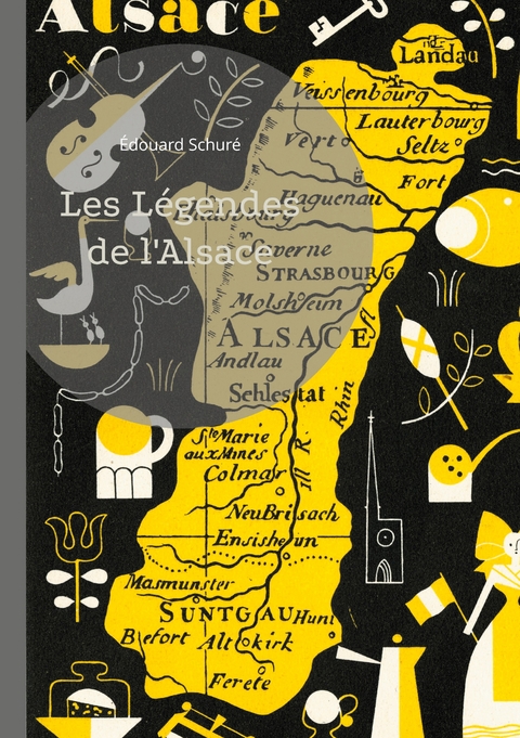 Les L&eacute;gendes de l'Alsace - &Eacute;douard Schur&eacute;