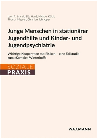 Junge Menschen in stationärer Jugendhilfe und Kinder- und Jugendpsychiatrie
