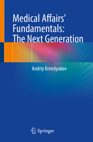 Medical Affairs’ Fundamentals: The Next Generation