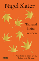 Tausend kleine Freuden - Nigel Slater