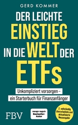 Der leichte Einstieg in die Welt der ETFs - Gerd Kommer