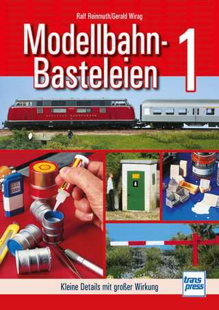 Modellbahn-Basteleien - Band 1