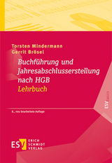 Buchf&uuml;hrung und Jahresabschlusserstellung nach HGB - Lehrbuch - Torsten Mindermann, Gerrit Br&ouml;sel