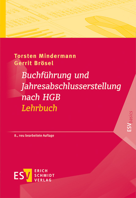 Buchf&uuml;hrung und Jahresabschlusserstellung nach HGB - Lehrbuch - Torsten Mindermann, Gerrit Br&ouml;sel