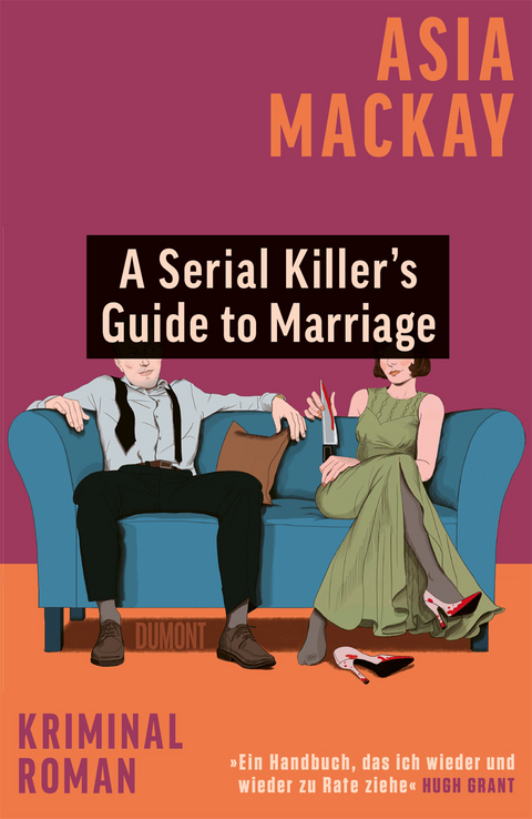 A Serial Killer&rsquo;s Guide to Marriage - Asia Mackay
