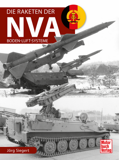 Die Raketen der NVA - J&ouml;rg Siegert