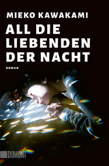 All die Liebenden der Nacht - Mieko Kawakami
