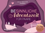 (Be)sinnliche Adventszeit f&uuml;r Paare -  @lustfaktor, Julia Henchen