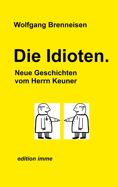 Die Idioten - Wolfgang Brenneisen