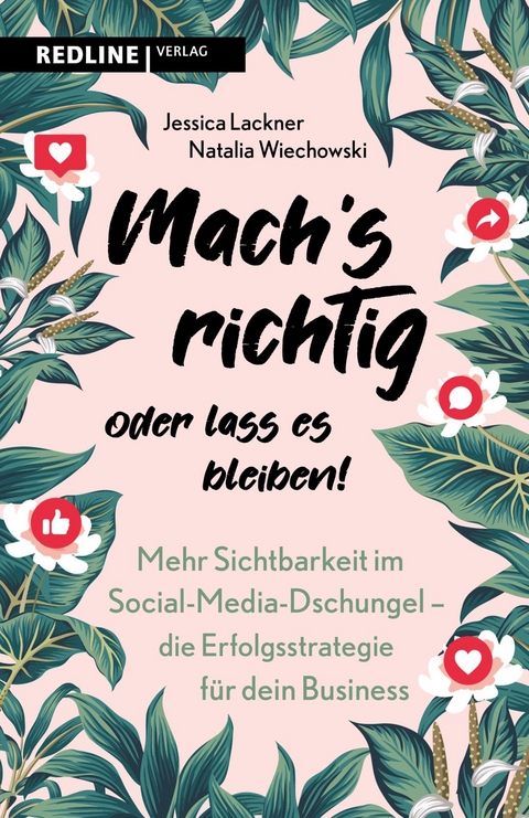 Mach&rsquo;s richtig oder lass es bleiben! - Jessica Lackner, Natalia Wiechowski