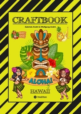 CRAFTBOOK - 100 TOLLE HAWAII MOTIVE - INSELN - STRAND - MEERESBEWOHNER - WITZIGE URLAUBER - KNIFFLIGE R&Auml;TSEL UND AUFGABEN - SCHIFFE - TAUCHER - Gabriele Andr&eacute;, Wolfgang Andr&eacute;