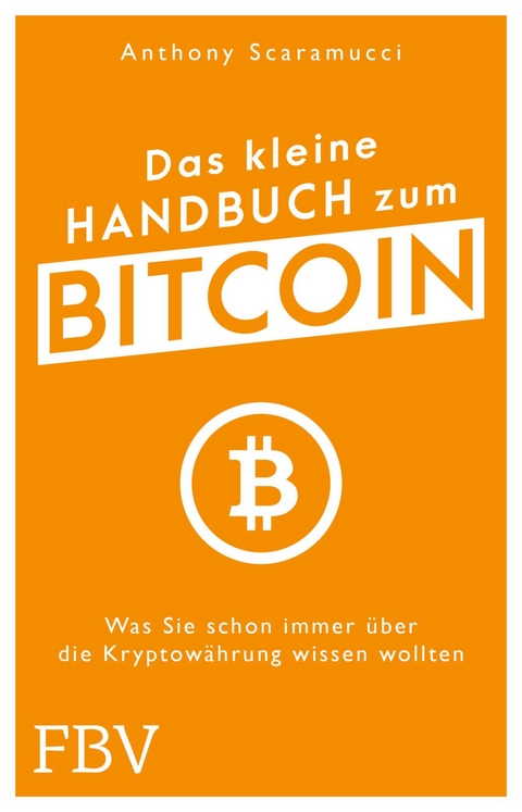 Das kleine Handbuch zum Bitcoin - Anthony Scaramucci