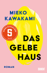 Das gelbe Haus - Mieko Kawakami