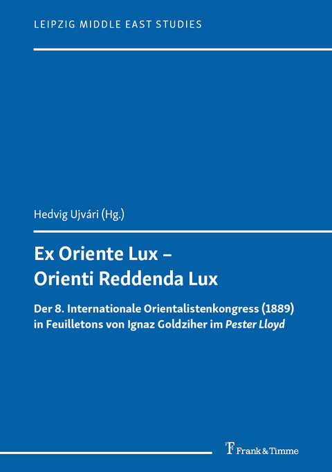 Ex Oriente Lux &ndash; Orienti Reddenda Lux - 