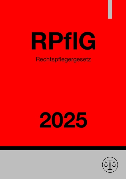 Rechtspflegergesetz - RPflG 2025 - Ronny Studier