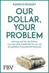 Our dollar, your problem - Kenneth Rogoff