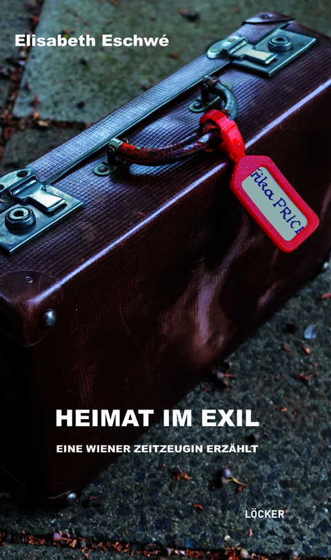 Heimat im Exil - Elisabeth Eschw&eacute;