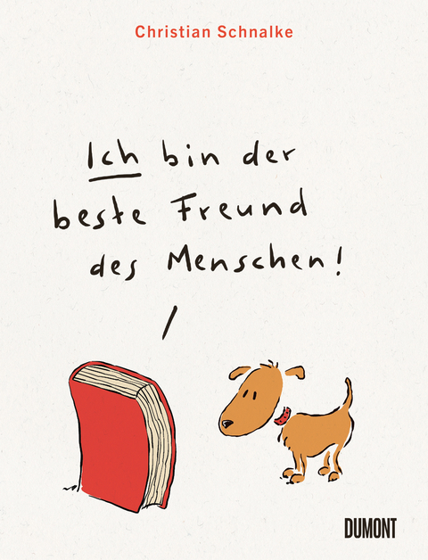 Ich bin der beste Freund des Menschen - Christian Schnalke