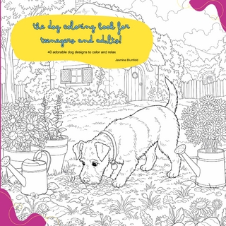 The dog coloring book for teenagers and adults!