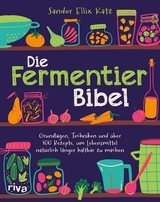 Die Fermentier-Bibel - Sandor Ellix Katz