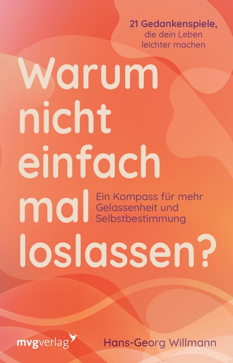 Warum nicht einfach mal loslassen? - Hans-Georg Willmann