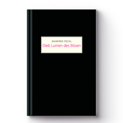 DIEB LUMEN DES BÖSEN - Manfred Peckl, Thomas Miessgang, Sybilla Weidinger