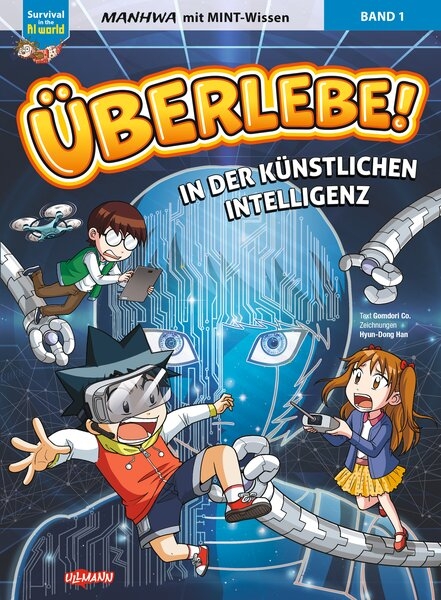 &Uuml;berlebe! In der K&uuml;nstlichen Intelligenz (Band 1 von 2) サバイバル -  Gomdori Co.