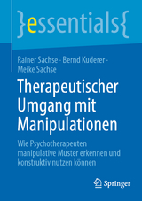 Therapeutischer Umgang mit Manipulationen - Rainer Sachse, Bernd Kuderer, Meike Sachse