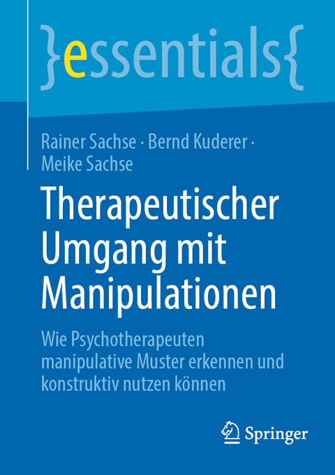 Therapeutischer Umgang mit Manipulationen - Rainer Sachse, Bernd Kuderer, Meike Sachse