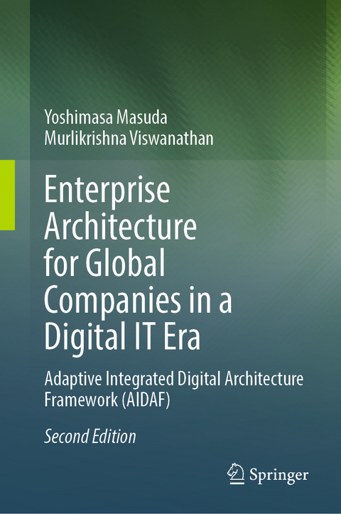 Enterprise Architecture for Global Companies in a Digital IT Era - Yoshimasa Masuda, Murlikrishna Viswanathan