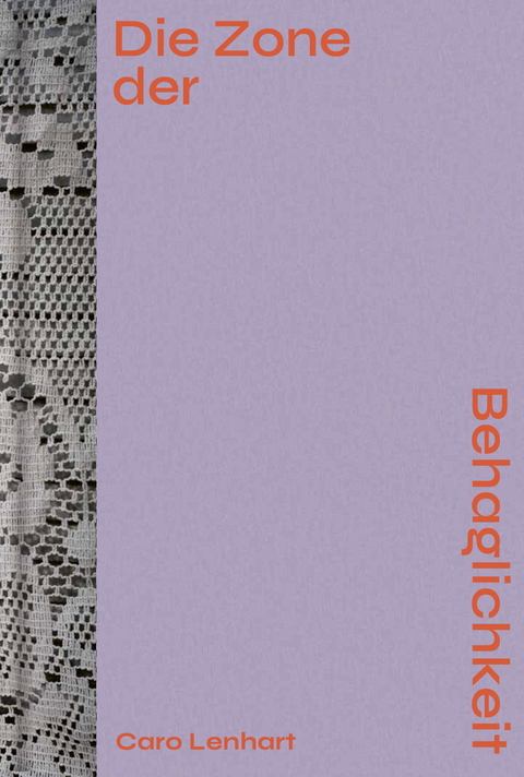 Caro Lenhart: Die Zone der Behaglichkeit - 