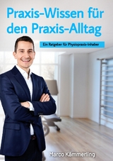 Praxis-Wissen f&uuml;r den Praxis-Alltag