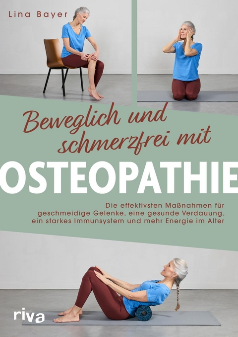 Beweglich und schmerzfrei mit Osteopathie - Lina Bayer