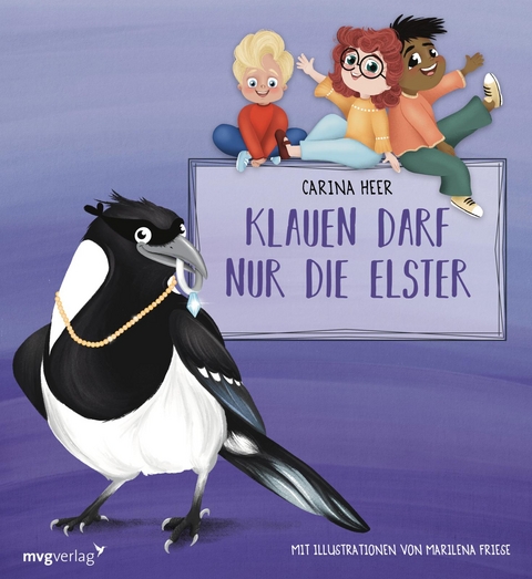 Klauen darf nur die Elster - Carina Heer
