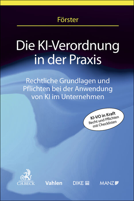 Die KI-VO in der Praxis - Christian F&ouml;rster