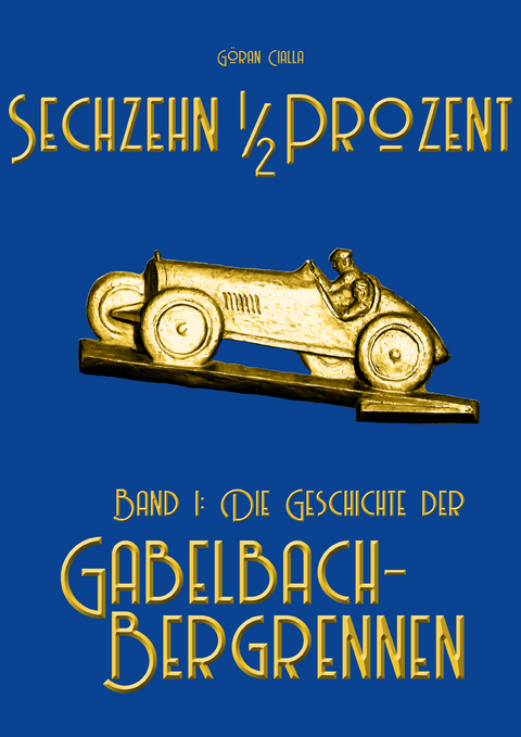 Sechzehen 1/2 Prozent - Göran Cialla