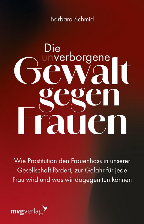 Die (un)verborgene Gewalt gegen Frauen - Barbara Schmid