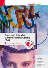 Deutsch für die Berufsreifeprüfung (Teil 1) + digitales Zusatzpaket + E-Book - Jhala, Amar; Riessner, Reinhilde; Riessner, Wolfgang; Rupprecht, Wolfgang; Gaisböck, Johannes; Pallauf-Hiller, Iris; Ostner, Lieselotte