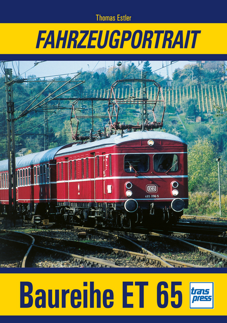 Fahrzeugportrait Baureihe ET 65 - Thomas Estler