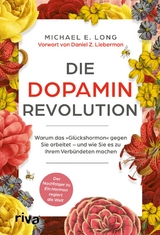 Die Dopamin-Revolution - Michael E. Long