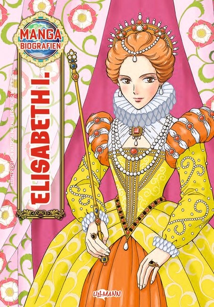 Manga Biografien - Elisabeth I. - 