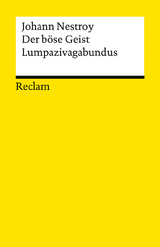 Der b&ouml;se Geist Lumpazivagabundus oder: Das liederliche Kleeblatt - Johann Nestroy