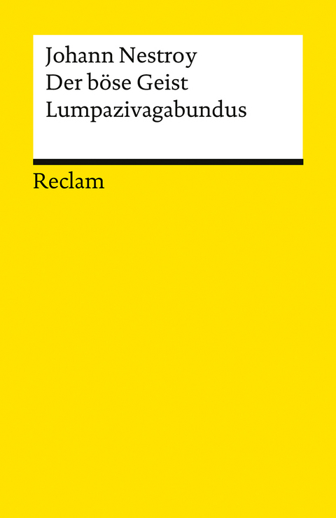 Der b&ouml;se Geist Lumpazivagabundus oder: Das liederliche Kleeblatt - Johann Nestroy