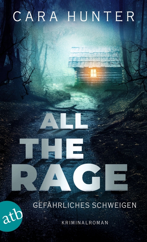 All the Rage &ndash; Gef&auml;hrliches Schweigen - Cara Hunter